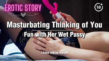 She has Fun with her Wet Pussy